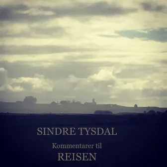 Kommentarer Til Reisen EP by Sindre Tysdal