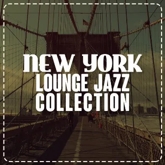 New York Lounge Jazz Collection by Unknown Artist