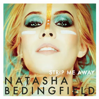 Strip Me Away by Natasha Bedingfield