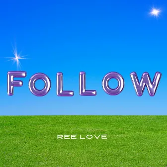 Follow by Ree Love