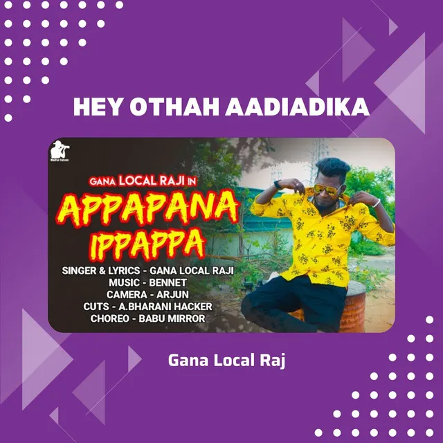 Appappana Ippappa - Hey Othah Aadiadika