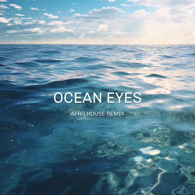 ocean eyes - Afro House Version - Slowed