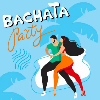 Bachata Party by Angel Balan Latin Project