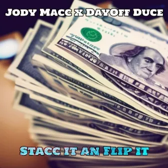 Stacc it an Flip it by Jody Macc