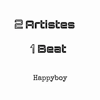 2 Artistes 1 Beat by Happyboy