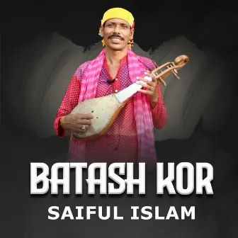 Batash Kor by Saiful Islam