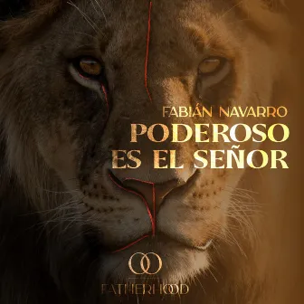 Poderoso es el Señor by Fabián Navarro