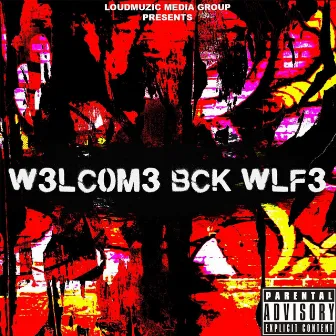 W3LC0M3 BCK WLF3!!! EP by Andrw Wlfe