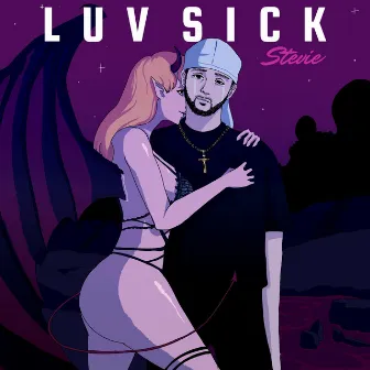 LUV SICK by STEVIE