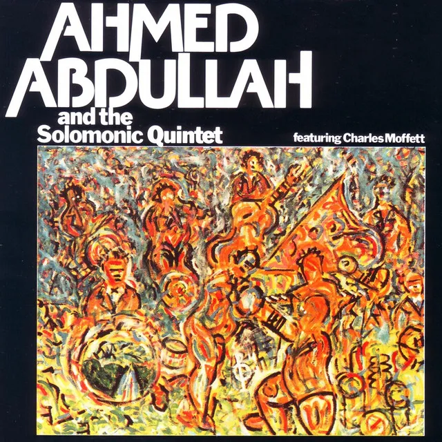 Ahmed Abdullah and the Solomonic Quintet