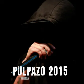 Pulpazo 2015 by Pedro Mo