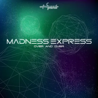 Over and Over by Madness Express