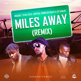 Miles Away (Remix) by Michael Star