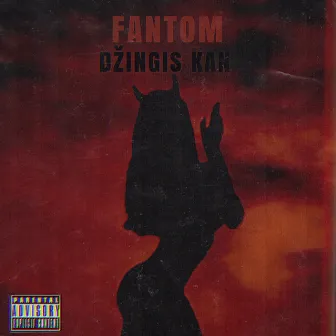 Džingis Kan by Fantom