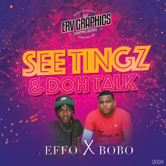 See Tingz & Doh Talk by Effo