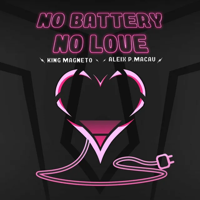 No Battery No Love