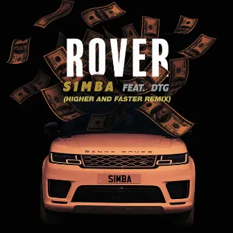 Rover (feat. DTG) [Higher and Faster Remix] by S1mba