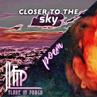 Closer to the Sky (Poem) by Flare In Praga