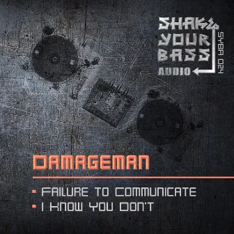 Failure to Communicate by Damageman