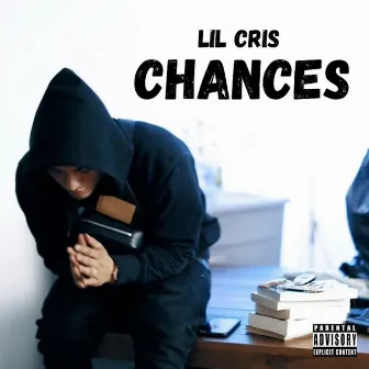 Chances by Lil Cris