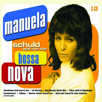 Schuld war nur der Bossa Nova by Manuela