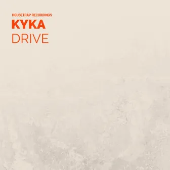 Drive by Kyka