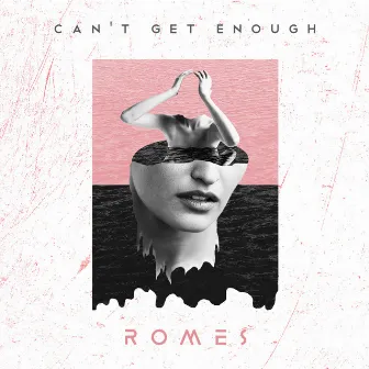 Can't Get Enough by R0MES