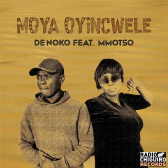 Moya Oyincwele by De Noko