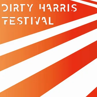 Festival by Dirty Harris