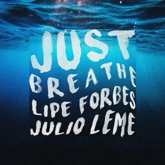 Just Breathe by Julio Leme