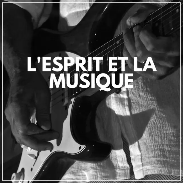 L'esprit Et LA Musique