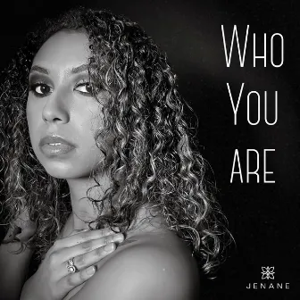 Who You Are by Jenane