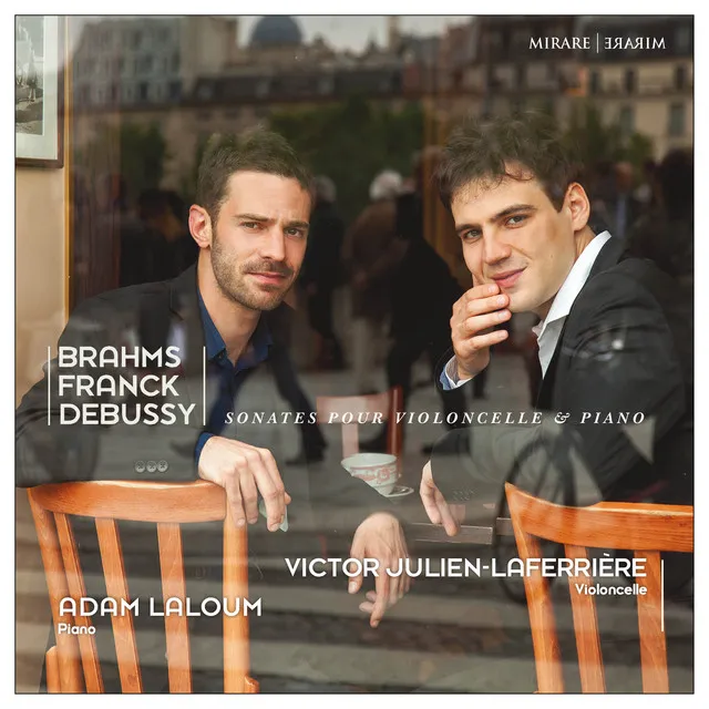 Brahms, Franck & Debussy: Sonates pour violoncelle & piano