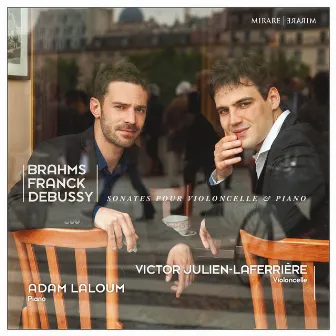 Brahms, Franck & Debussy: Sonates pour violoncelle & piano by Victor Julien-Laferrière