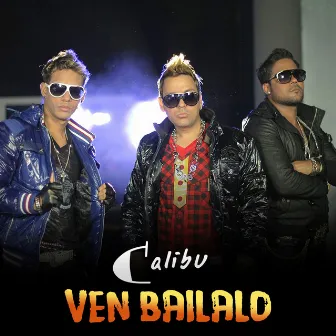 Ven Bailalo by Calibu