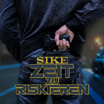 Zeit zu riskieren by Sike