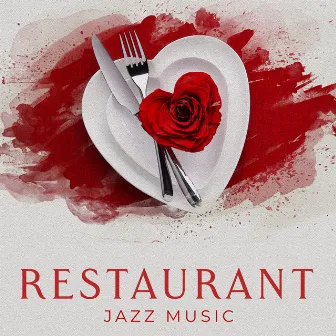 Restaurant Jazz Music – Dinner for Two, Special Moments, Jazz BGM by Unique Jazz Creation