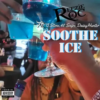 Soothe Ice by Reezie Roc