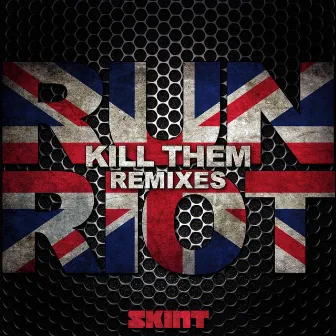 Kill Them (Remixes) by RuN RiOT