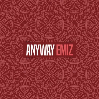 Anyway by Emiz