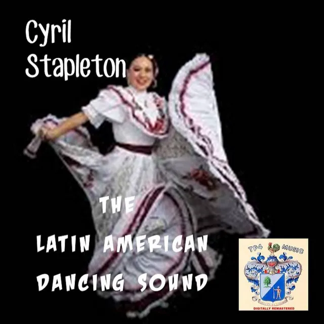 The Latin American Dancing Sound Of Cyril Stapleton