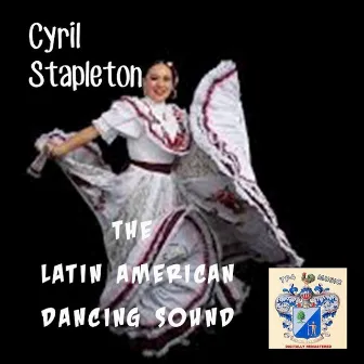 The Latin American Dancing Sound Of Cyril Stapleton by Cyril Stapleton