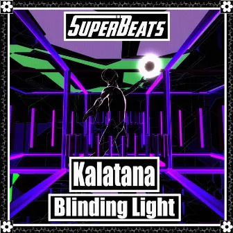 Blinding Light by Kalatana