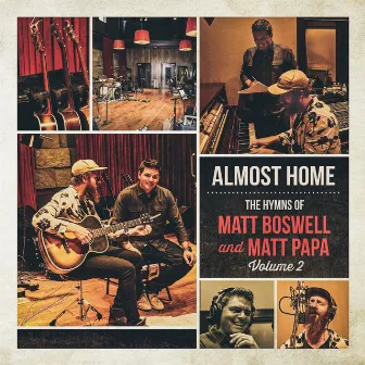 Almost Home - The Hymns Of Matt Boswell And Matt Papa (Vol. 2) by Matt Boswell