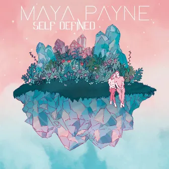 Self Defined by Maya Payne