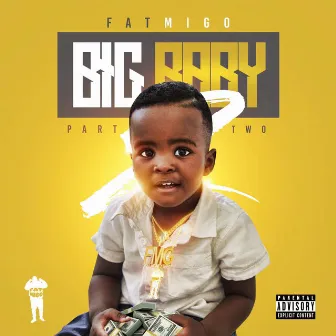 Big Baby 2 by Fat Migo