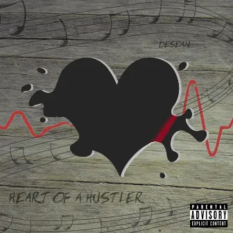 Heart of a Hustler by Desean