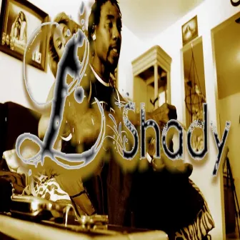 Watch What You Say by Shady the Red Aka L-Shady