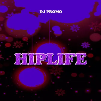 Hiplife by Dj Promo