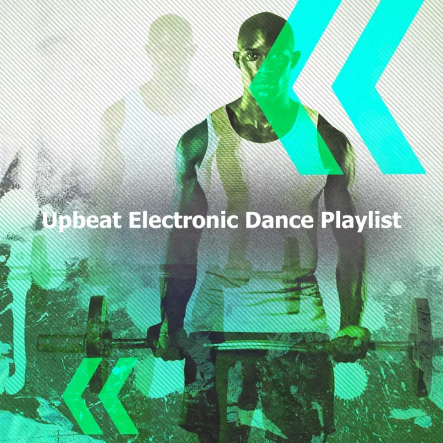 Upbeat Electronic Dance Playlist